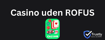Casinoer Uden Rofus Spil Uden Bekymringer Casinoer Uden Rofus Spil Uden Bekymringer