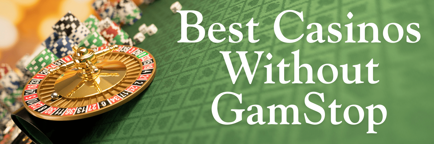 Casino Alternatives Discover Casinos Not Registered on Gamstop Casino Alternatives Discover Casinos Not Registered on Gamstop